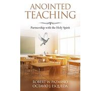 Anointed Teaching: Partnership with the Holy Spirit