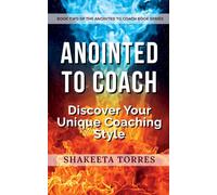 Anointed to Coach: Discover Your Unique Coaching Style