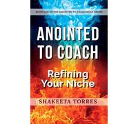 Anointed to Coach: Refining Your Niche