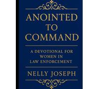Anointed to Command: A Devotional for Women in Law Enforcement