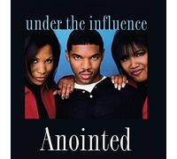 Anointed - Under The Influence
