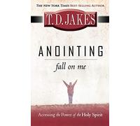 ANOINTING fall on me