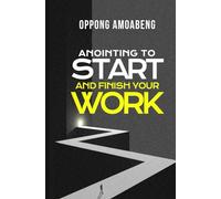 Anointing to Start and Finish your Work