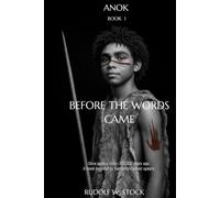 ANOK 1: Before the Words Came