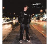 Anom - So It's Come to This