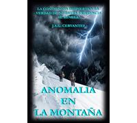 ANOMALIA EN LA MONTAÑA: LOS VIAJEROS (CRONICAS DE MONTAÑA)