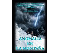 ANOMALIA EN LA MONTAÑA: LOS VIAJEROS (CRONICAS DE MONTAÑA)