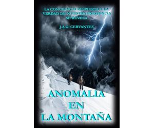 ANOMALIA EN LA MONTAÑA: LOS VIAJEROS (CRONICAS DE MONTAÑA)