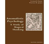 Anomalistic Psychology : A Study of Magical Thinking