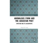 Anomalous Form and the Augustan Poet : Imitation and its Discontents
