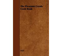 Anon - Picayune Creole Cook Book - New paperback or softback - 01 - X555z