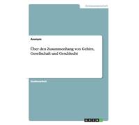 Anonym - ber den Zusammenhang von Gehirn Gesellschaft und Geschlecht - P555z