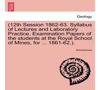 Anonymous (12th Session 1862-63. Syllabus of Lectures & Laboratory Anonymous Multicolor