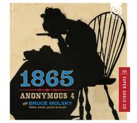 Anonymous 4 - Anonymous 4 With Bruce Molsky: 1865