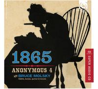 Anonymous 4 / Molsky - 1865 Songs of Hope & Home from the American Civil [New SA