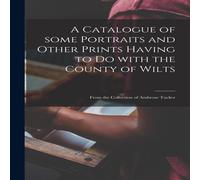 Anonymous A Catalogue of Some Portraits & Other Prints Having to Do With Anonymous Multicolor