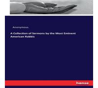 Anonymous A Collection of Sermons by the Most Eminent American Rab nonymous Multicolor