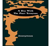 Anonymous A Day With The Poet Tennyson Paperback Book Anonymous Multicolor