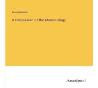 Anonymous A Discussion of the Meteorology Paperback Book Anonymous Multicolor