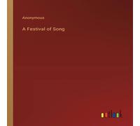 Anonymous A Festival of Song Paperback Book Anonymous Multicolor