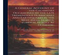 Anonymous A General Account of the Calamities Occasioned by the Late Anonymous Multicolor