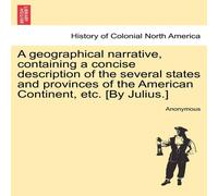 Anonymous A geographical narrative, containing a concise description of the Anonymous Multicolor