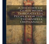 Anonymous A History of God's Work Through his People for the Thornwell Anonymous Multicolor