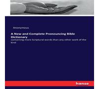 Anonymous A New & Complete Pronouncing Bible Dictionary:containing more Anonymous Multicolor