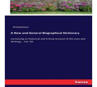 Anonymous A New & General Biographical Dictionary:Containing an Historical Anonymous Multicolor