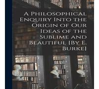 Anonymous A Philosophical Enquiry Into the Origin of Our Ideas of the Anonymous Multicolor