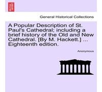 Anonymous A Popular Description of St. Paul's Cathedral; including a brief Anonymous Multicolor