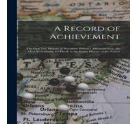 Anonymous A Record of Achievement; the First Ten Months of Woodrow Wilson's Anonymous Multicolor