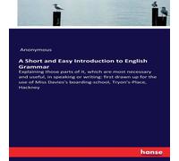 Anonymous A Short & Easy Introduction to English Grammar:Explaining those Anonymous Multicolor