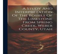 Anonymous A Study & Interpretation Of The Fossils Of The Limestone From Anonymous Multicolor