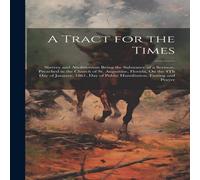 Anonymous A Tract for the Times: Slavery & Abolitionism Being the Anonymous Multicolor