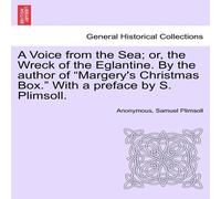 Anonymous A Voice from the Sea; or, the Wreck of the Eglantine. By the Anonymous Multicolor