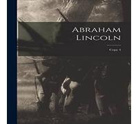 Anonymous Abraham Lincoln; copy 4 Paperback Book Anonymous Multicolor