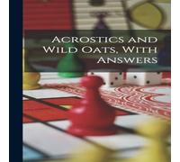 Anonymous Acrostics & Wild Oats, With Answers Hardcover Book Anonymous Multicolor