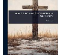 Anonymous American Lutheran Survey Hardcover Book Anonymous Multicolor