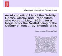 Anonymous An Alphabetical List of the Nobility, Gentry, Clergy, and Anonymous Multicolor