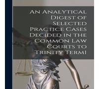 Anonymous An Analytical Digest of Selected Practice Cases Decided in the Anonymous Multicolor