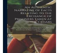 Anonymous An Authentic Narrative of Facts Relating to the Exchange of Anonymous Multicolor