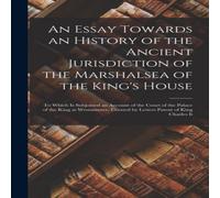 Anonymous An Essay Towards an History of the Ancient Jurisdiction of the Anonymous Multicolor
