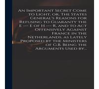 Anonymous An Important Secret Come to Light, or, The States General's Anonymous Multicolor