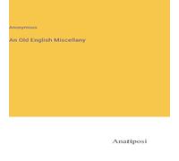 Anonymous An Old English Miscellany Hardcover Book Anonymous Multicolor