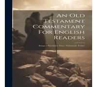 Anonymous An Old Testament Commentary For English Readers: Kings Anonymous Multicolor