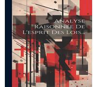 Anonymous Analyse Raisonnee De L'esprit Des Lois... Paperback Book in White Anonymous White