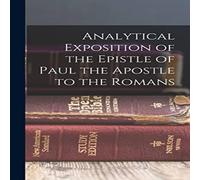 Anonymous Analytical Exposition of the Epistle of Paul the Apostle to the Anonymous Multicolor