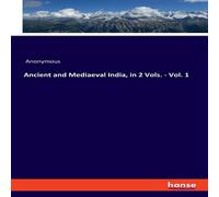 Anonymous Ancient & Mediaeval India, in 2 Vols. - Vol. 1 Paperback Book Anonymous Multicolor