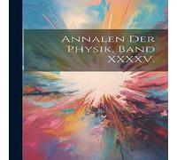 Anonymous Annalen Der Physik, Band XXXXV. Hardcover Book Anonymous Multicolor